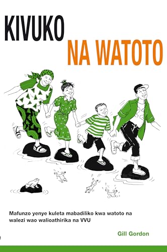 9781853399138: Kivuko Na Watoto: Mafunzo Yenye Kuleta Mabadiliko Kwa Watoto Na Walezi Wao Waliioathirika Na Vvu