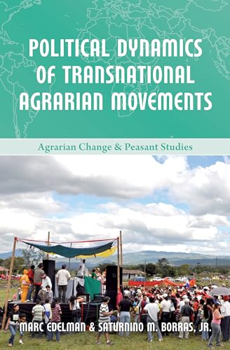Stock image for Political Dynamics of Transnational Agrarian Movements (Agrarian Change and Peasant Studies) for sale by Books Puddle