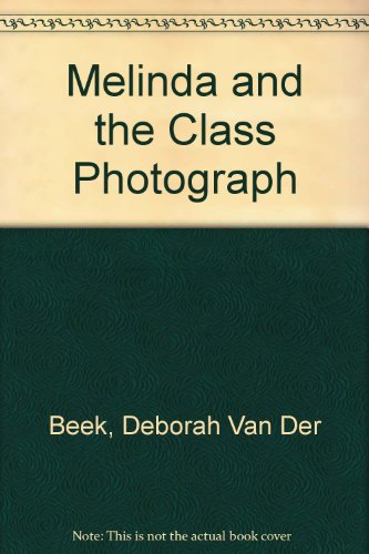 Melinda and the Class Photograph (9781853400650) by Deborah Van Der Beek
