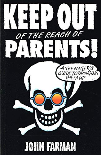 Beispielbild fr Keep Out of the Reach of Parents: A Guide to Bringing Them Up zum Verkauf von WorldofBooks