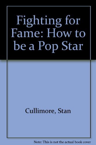 Beispielbild fr Fighting for Fame: How to be a Pop Star zum Verkauf von medimops