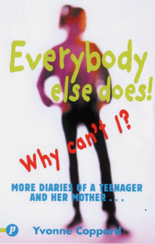 Stock image for Everybody Else Does! Why Can't I? for sale by AwesomeBooks