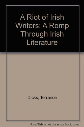 Beispielbild fr A Riot of Irish Writers: A Romp Through Irish Literature zum Verkauf von AwesomeBooks