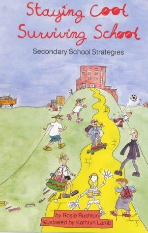 Imagen de archivo de Staying Cool, Surviving School: Secondary School Strategies a la venta por AwesomeBooks