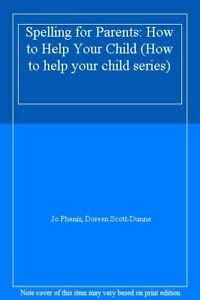 Beispielbild fr Spelling for Parents : How to Help Your Child zum Verkauf von Better World Books