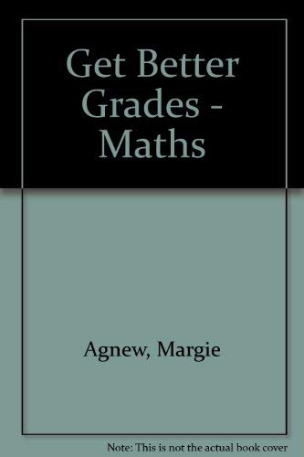 9781853403927: Get Better Grades - Maths: It All Adds Up to Success