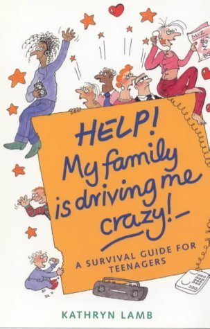 Stock image for Help! My Family's Driving Me Crazy (Help! books) for sale by AwesomeBooks