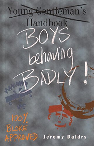 Stock image for Boys Behaving Badly for sale by Hippo Books