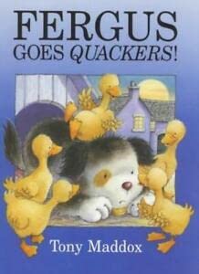 Fergus Goes Quackers! (Fergus Books) (9781853404542) by Maddox, Tony