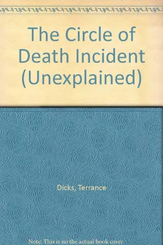 The Circle of Death Incident (The Unexplained) (9781853404672) by Dicks, Terrance