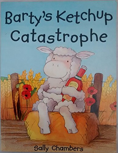 Beispielbild fr Barty's Ketchup Catastrophe zum Verkauf von WorldofBooks