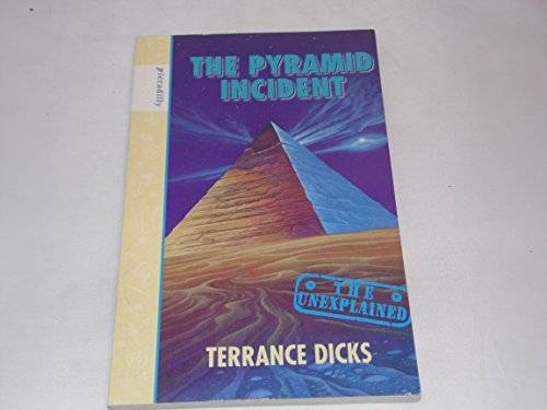 Stock image for The Pyramid Incident (Unexplained) (Unexplained S.) for sale by AwesomeBooks