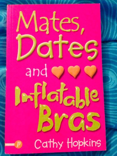 Stock image for Mates, Dates and Inflatable Bras for sale by AwesomeBooks