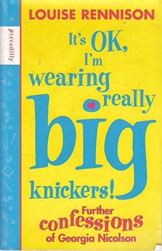 Beispielbild fr It's OK, I'm Wearing Really Big Knickers!: Further Confessions of Georgia Nicolson (Angus) zum Verkauf von Wonder Book