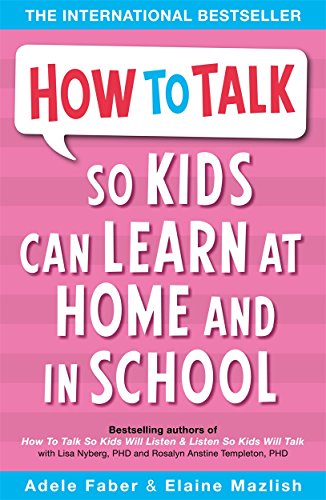 Beispielbild fr How to Talk So Kids Can Learn : At Home and in School zum Verkauf von SecondSale