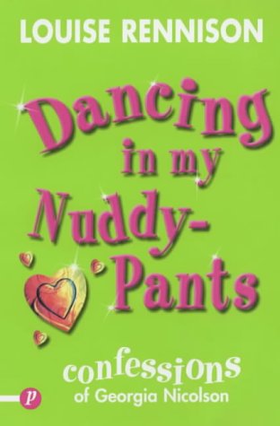 Dancing in My Nuddy Pants (Georgia) (9781853407413) by Rennison, Louise