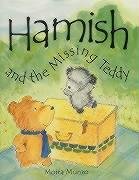Stock image for Hamish and the Missing Teddy for sale by Reuseabook