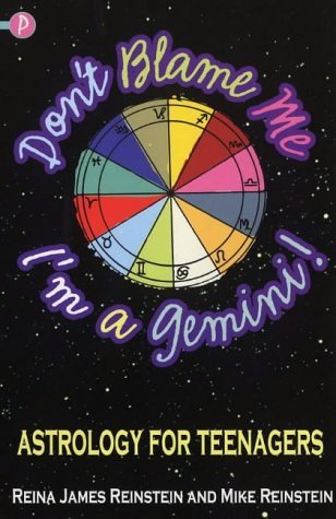 Beispielbild fr Don't Blame ME, I'm a Gemini!: Astrology for Teenagers zum Verkauf von WorldofBooks