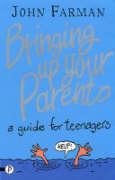 Bringing Up Your Parents (9781853408465) by John-farman