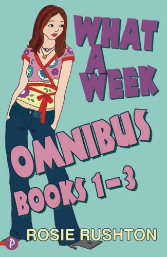 Imagen de archivo de What a Week Omnibus: "What a Week to Fall in Love", "What a Week to Make It Big", "What a Week to Break Free" v. 1-3 (What a . v. 1-3 (What a Week Omnibus: Books 1-3) a la venta por WorldofBooks