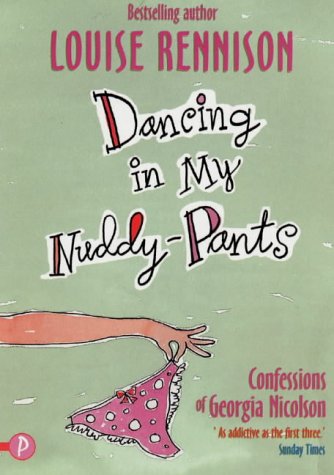 Stock image for Dancing in My Nuddy-pants: Confessions of Georgia Nicolson (Confessions of Georgia Nicolsn) for sale by Reuseabook