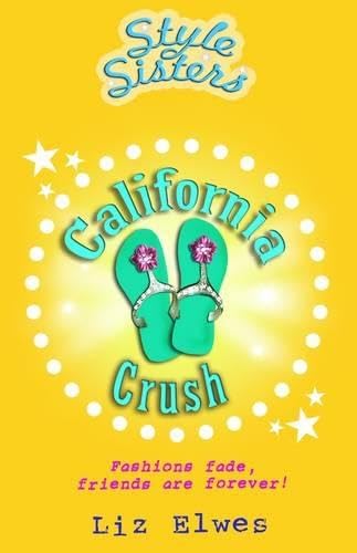 Beispielbild fr Style Sisters: California Crush: Bk. 4 zum Verkauf von WorldofBooks