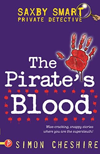 Imagen de archivo de The Pirate's Blood (Saxby Smart: Private Detective): 2 (Saxby Smart - Schoolboy Detective) a la venta por WorldofBooks