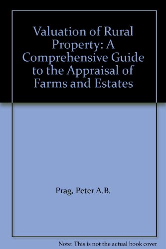 Stock image for Valuation of Rural Property: A Comprehensive Guide to the Appraisal of Farms and Estates for sale by ThriftBooks-Atlanta