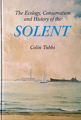 Stock image for Ecology, Conservation and History of the Solent for sale by GF Books, Inc.