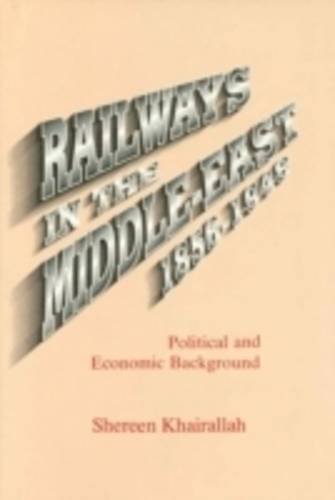 Imagen de archivo de Railways in the Middle East, 1856-1948 a la venta por dsmbooks