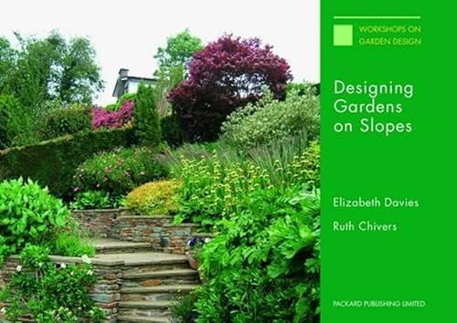 Stock image for Designing Gardens on Slopes for sale by AwesomeBooks