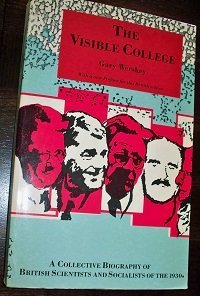 Stock image for The Visible College : a Collective Biography of British Scientists and Socialists of the 1930s. for sale by Dromanabooks
