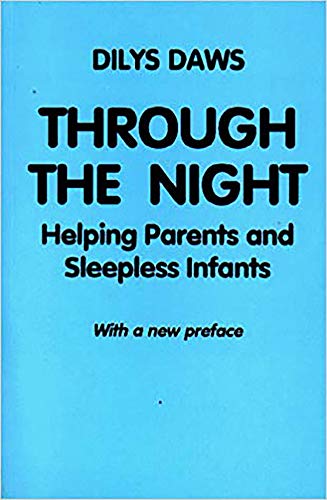 Stock image for Through the Night: Helping Parents with Sleepless Infants for sale by WorldofBooks