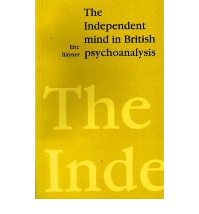 Stock image for The Independent Mind in British Psychoanalysis for sale by WorldofBooks