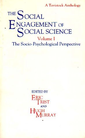 Beispielbild fr The Social Engagement of Social Science: The Socio-psychological Perspective v. 1: A Tavistock Anthology (Social Engagement of Social Science, a . of Social Science: A Tavistock Anthology) zum Verkauf von WorldofBooks