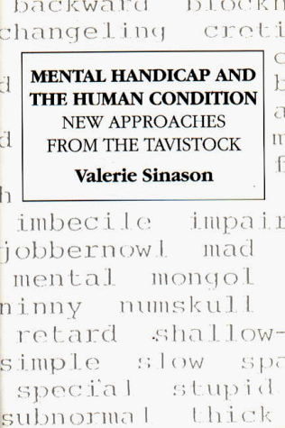 Beispielbild fr Mental Handicap and the Human Condition: New Approaches from the Tavistock zum Verkauf von WorldofBooks