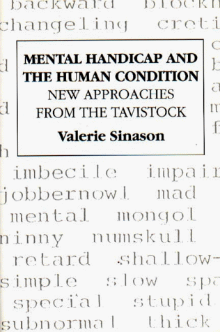 Stock image for Mental Handicap and the Human Condition: New Approaches From the Tavistock for sale by Hippo Books