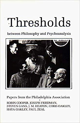 Beispielbild fr Thresholds Between Philosophy and Psychoanalysis: Papers from the Philadelphia Association zum Verkauf von WorldofBooks