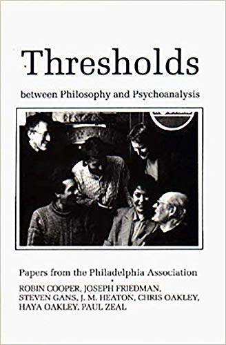 Imagen de archivo de Thresholds Between Philosophy and Psychoanalysis: Papers From the Philadelphia Association a la venta por Pistil Books Online, IOBA