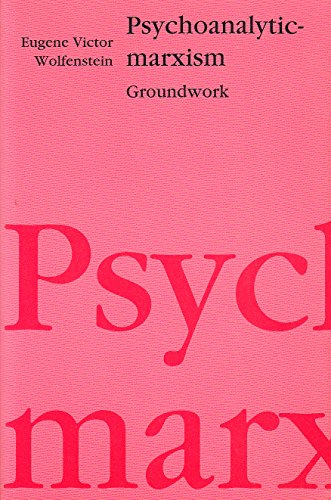 Beispielbild fr Psychoanalytic-Marxism: Groundwork zum Verkauf von WorldofBooks