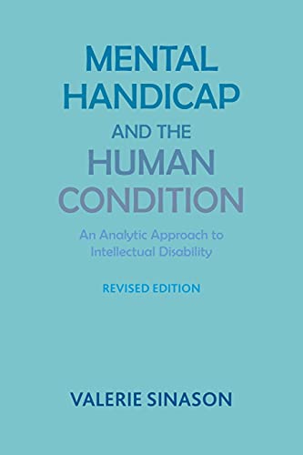 Stock image for Mental Handicap and the Human Condition: An Analytic Approach to Intellectual Disability (Revised Edition) for sale by WorldofBooks