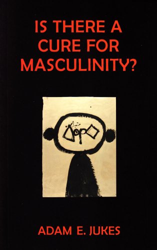 Imagen de archivo de Is There a Cure for Masculinity? a la venta por WorldofBooks