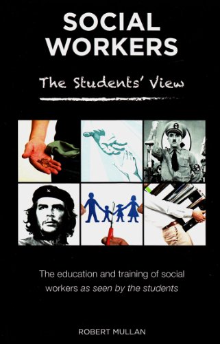 Stock image for Social Workers: The Students' View: the Education and Training of Social Workers As Seen by the Students for sale by Revaluation Books