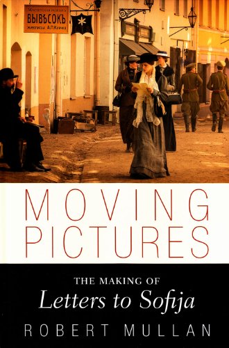 9781853432316: Moving Pictures: The Making of Letters to Sofija