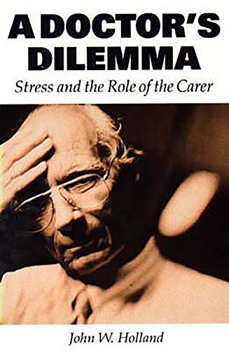 Doctor's Dilemma, A: Stress and the Role of the Carer