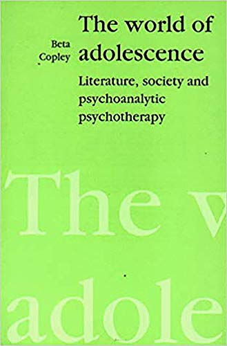 Beispielbild fr The World of Adolescence : Literature, Society and Psychoanalytic Psychotherapy zum Verkauf von Better World Books