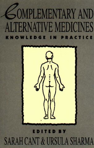 Stock image for Complementary and Alternative Medicines: Knowledge in Practice for sale by Books From California