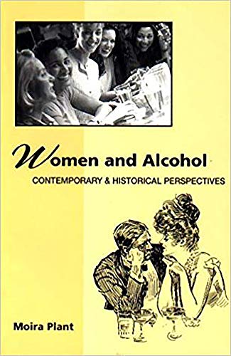 Beispielbild fr Women and Alcohol: Contemporary and Historical Perspectives zum Verkauf von Decluttr