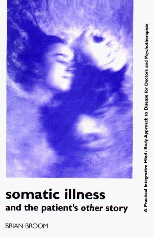 Imagen de archivo de Somatic Illness and Patient's Other Story a la venta por Better World Books Ltd