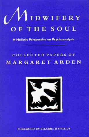 9781853433894: Midwifery of the Soul: A Holistic Perspective on Psychoanalysis